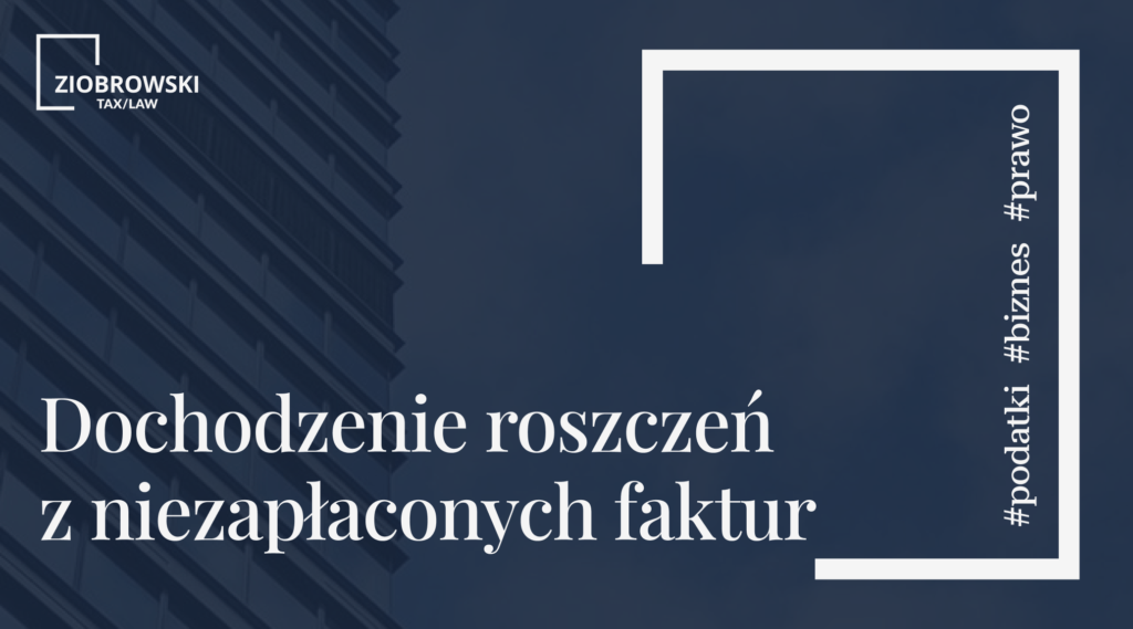 Dochodzenie roszczen z niezaplaconych faktur min