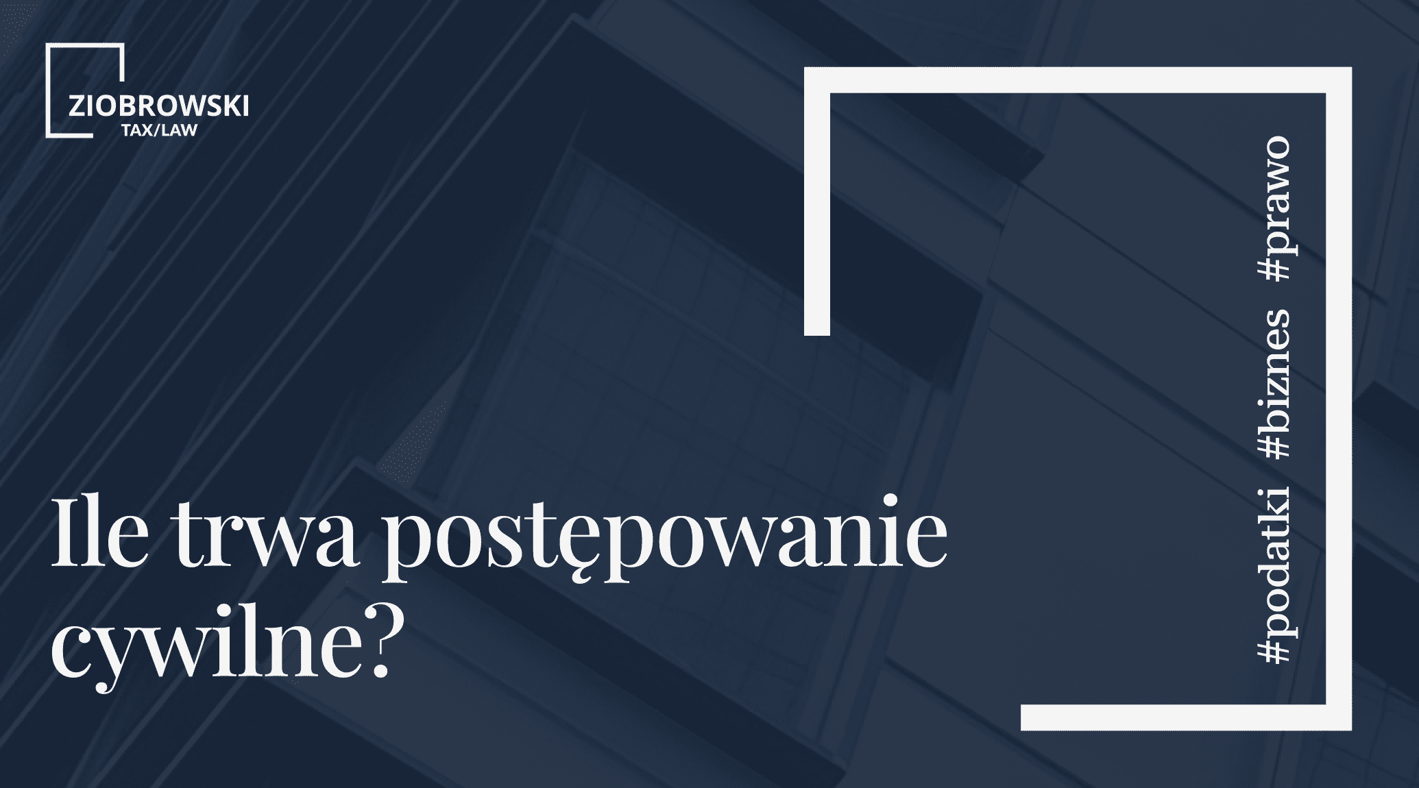 Ile trwa postepowanie cywilne
