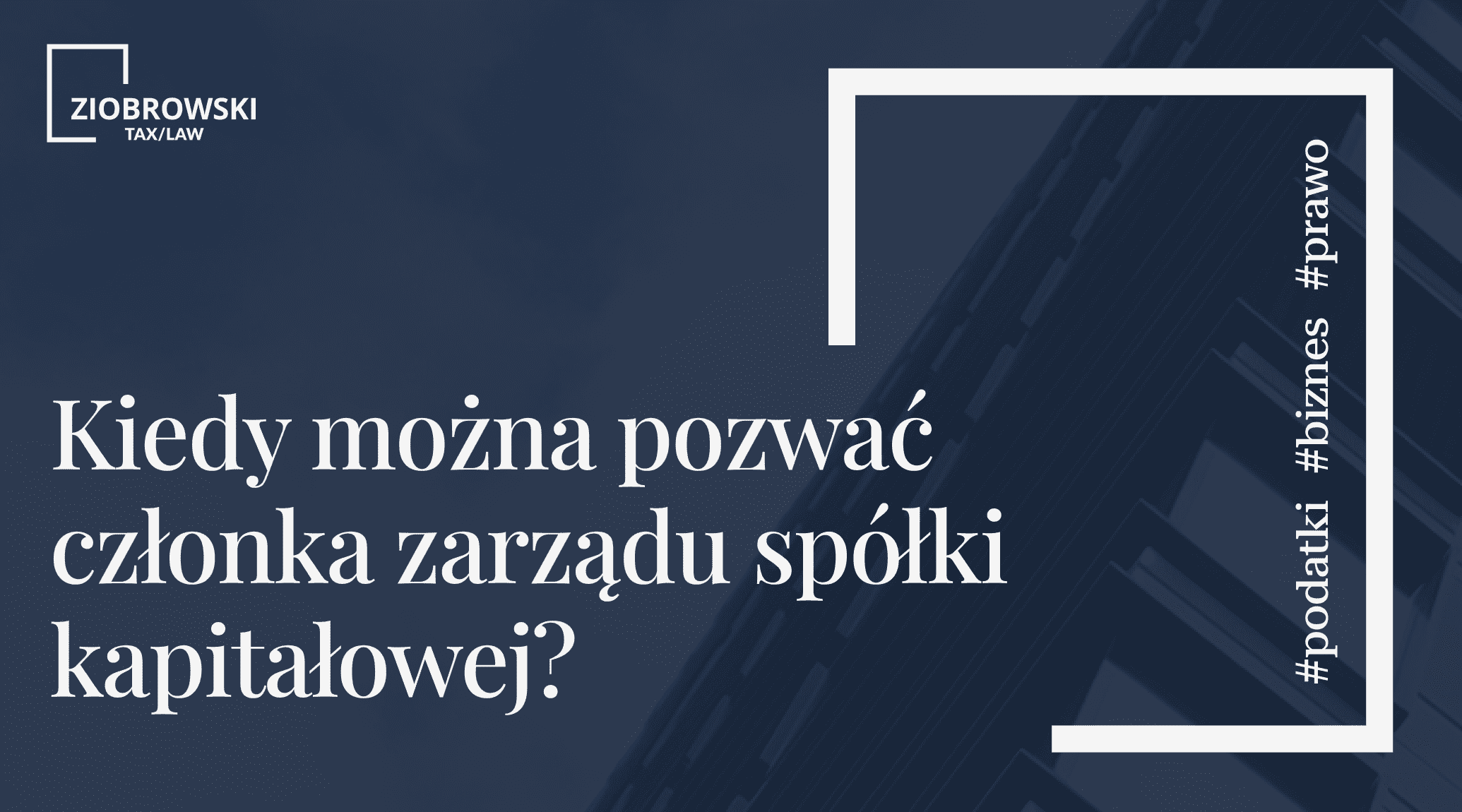 Kiedy mozna pozwac czlonka zarzadu spolki kapitalowej