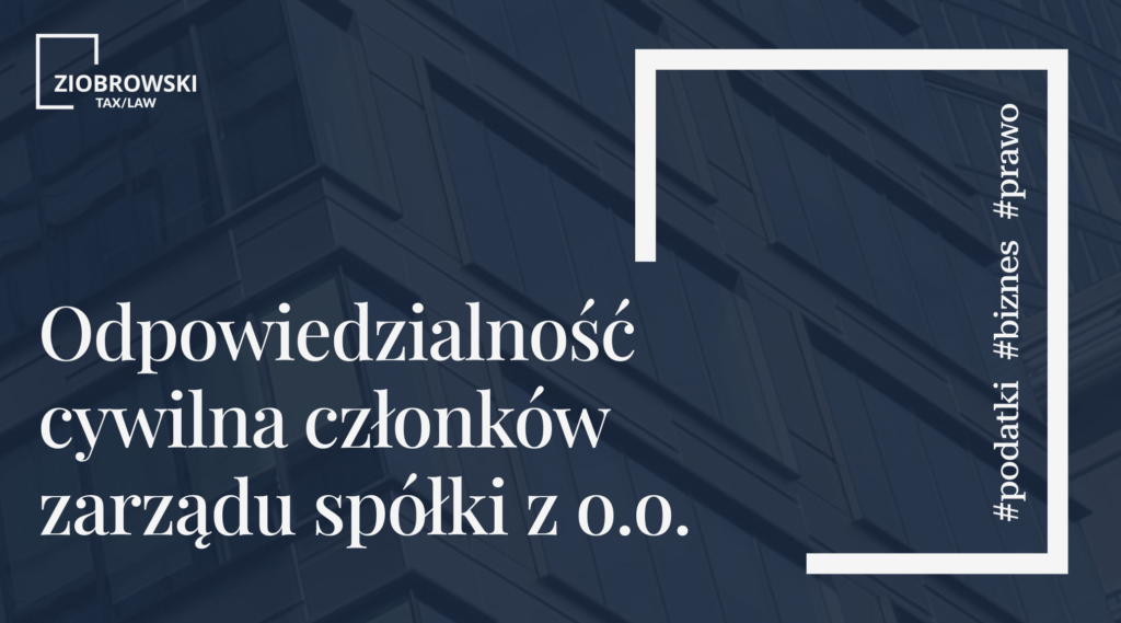 Odpowiedzialnosc cywilna czlonkow zarzadu spolki z o.o. min