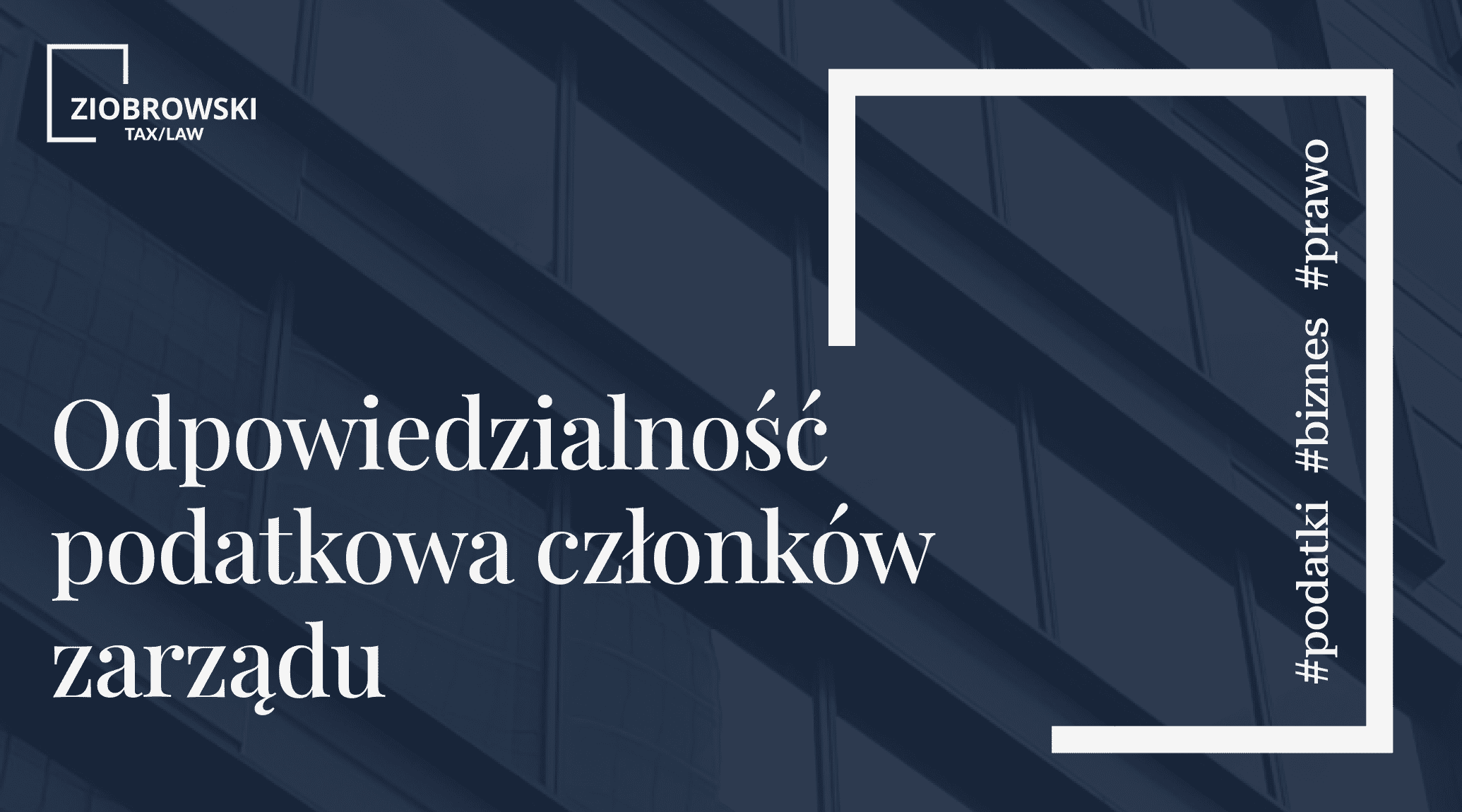 Odpowiedzialnosc podatkowa czlonkow zarzadu
