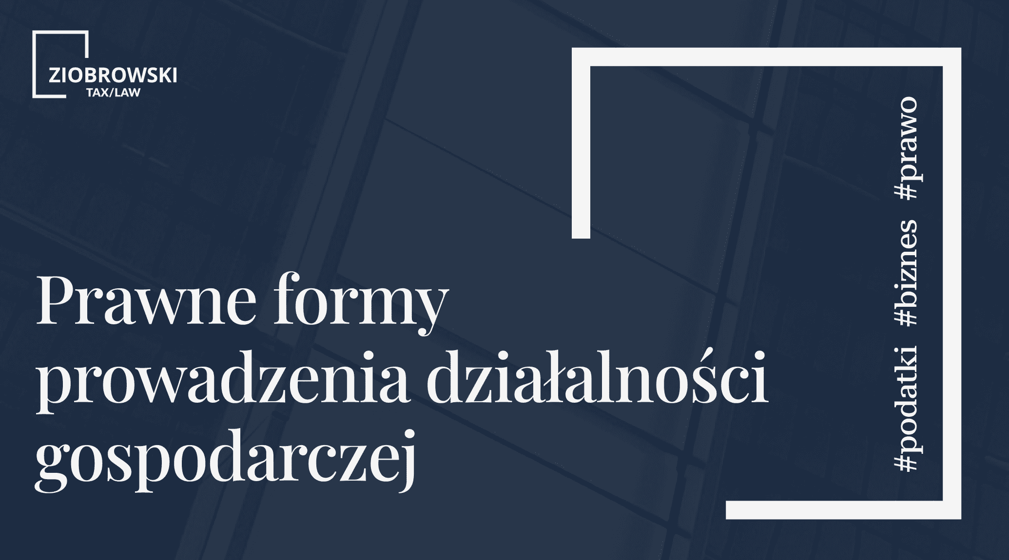 Prawne formy prowadzenia dzialalnosci gospodarczej