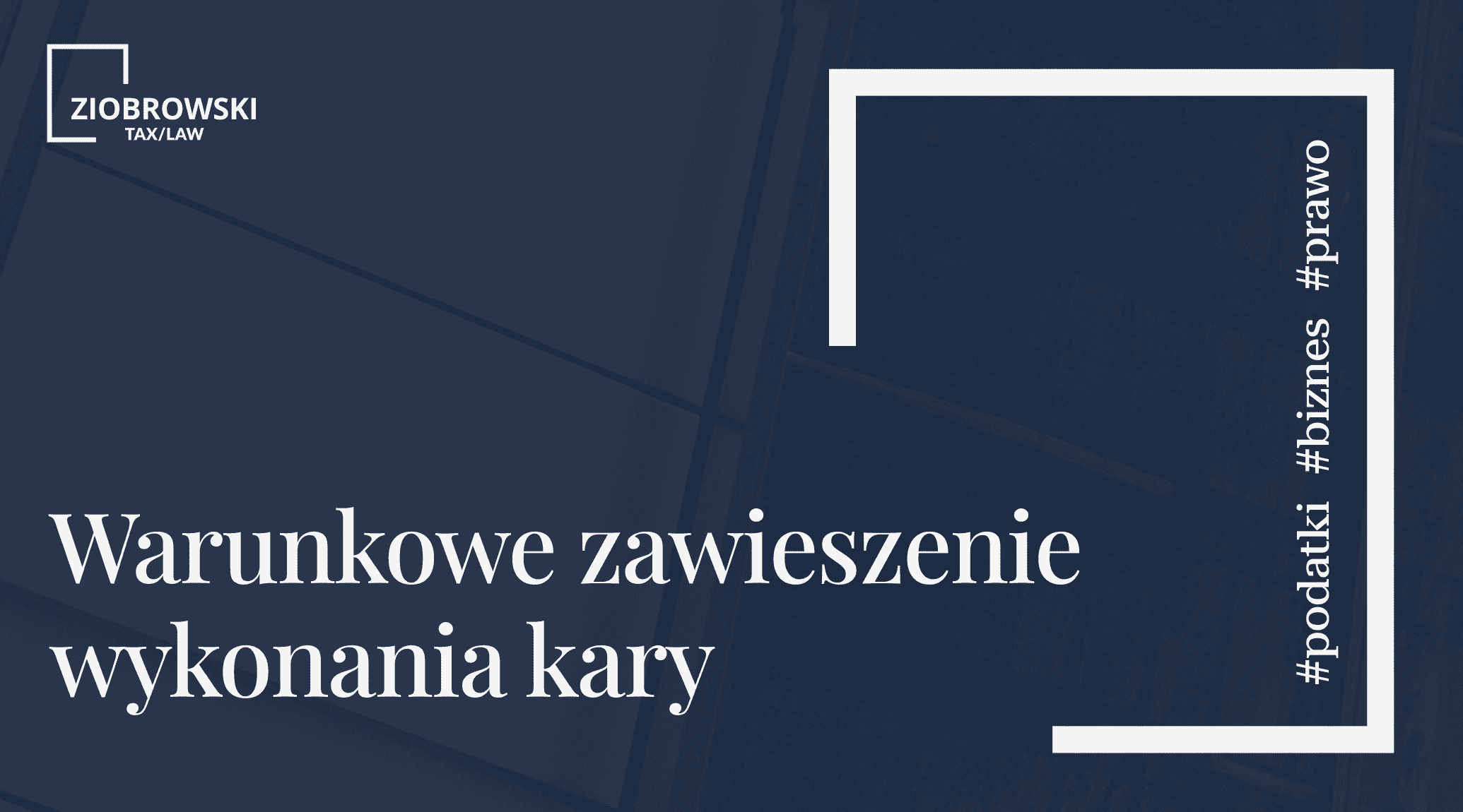 Warunkowe zawieszenie wykonania kary