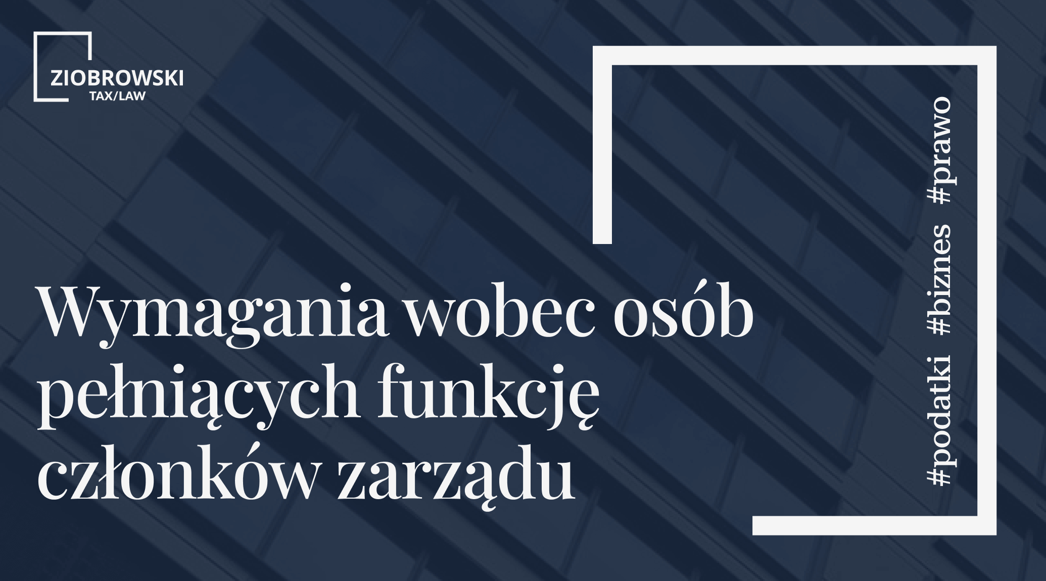 Wymagania wobec osob pelniacych funkcje czlonkow zarzadu
