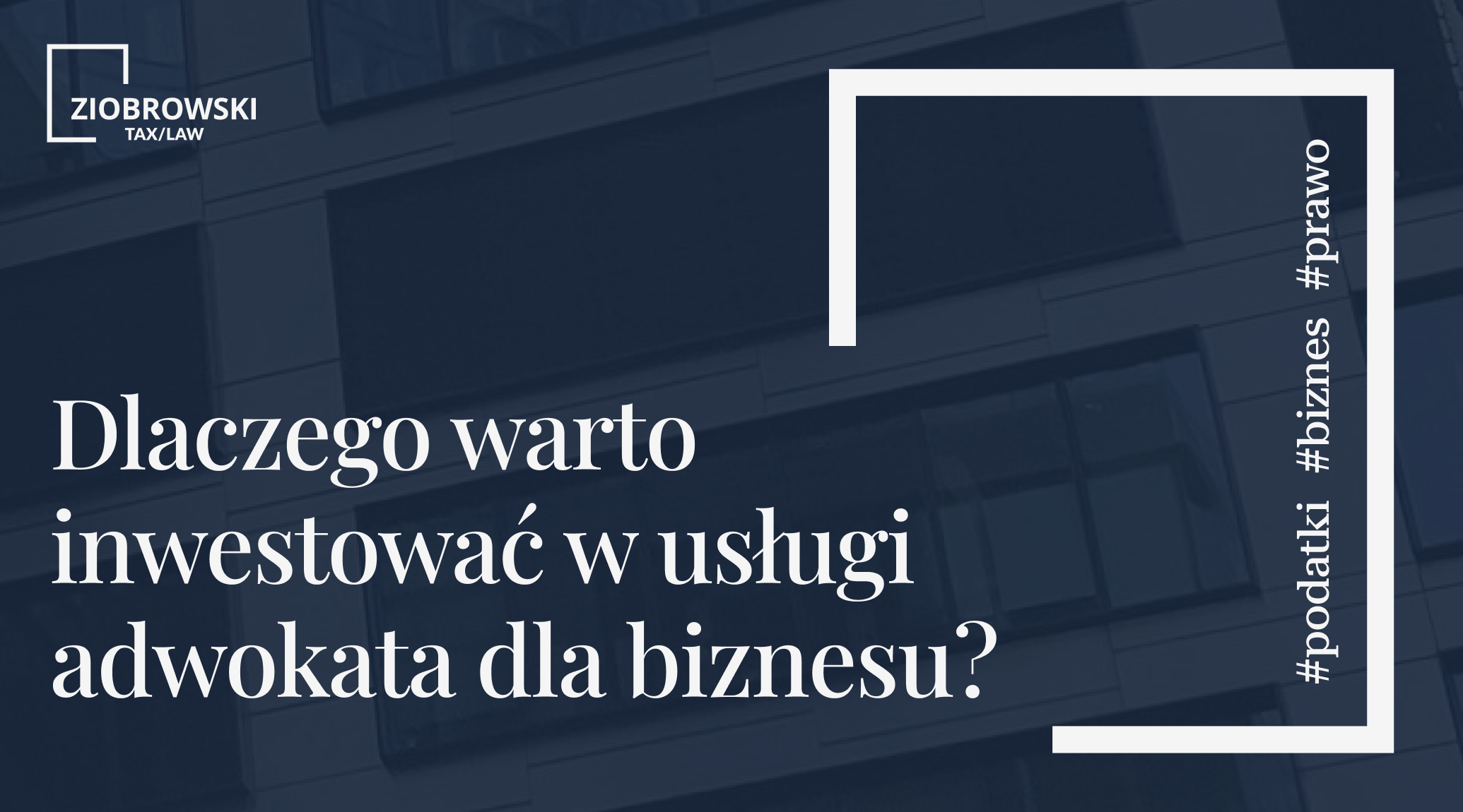 Dlaczego warto inwestowac w uslugi adwokata dla biznesu  min