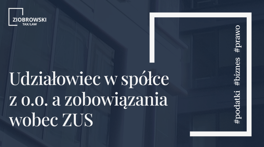 Udziałowiec w spółce z o.o. a zobowiązania wobec ZUS