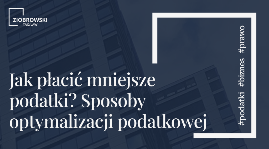 Jak pacic mniejsze podatki Sposoby optymalizacji podatkowej