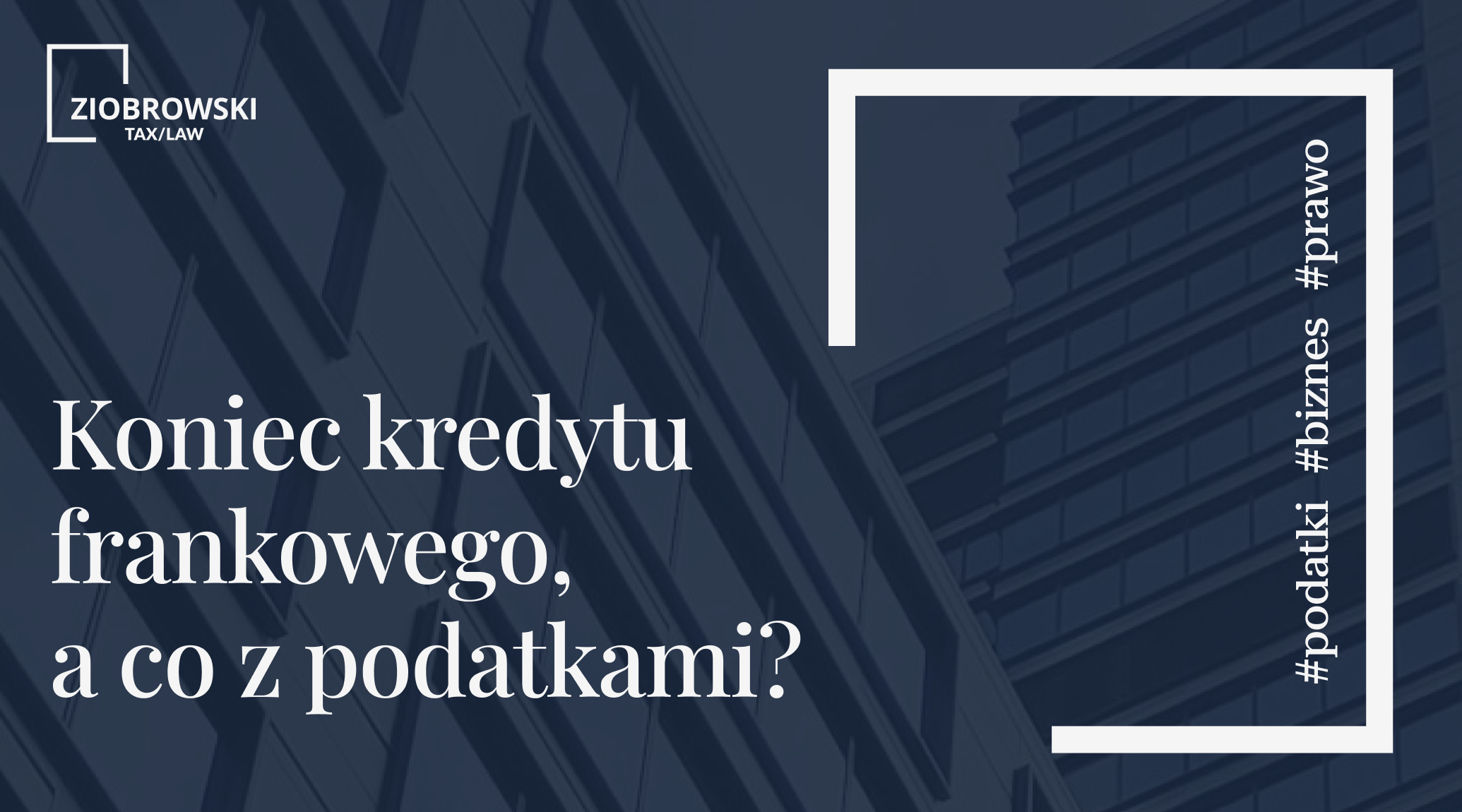 Koniec kredytu frankowego a co z podatkami (1)
