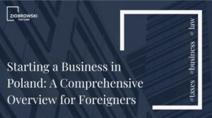 Starting a Business in Poland A Comprehensive Overview for Foreigners