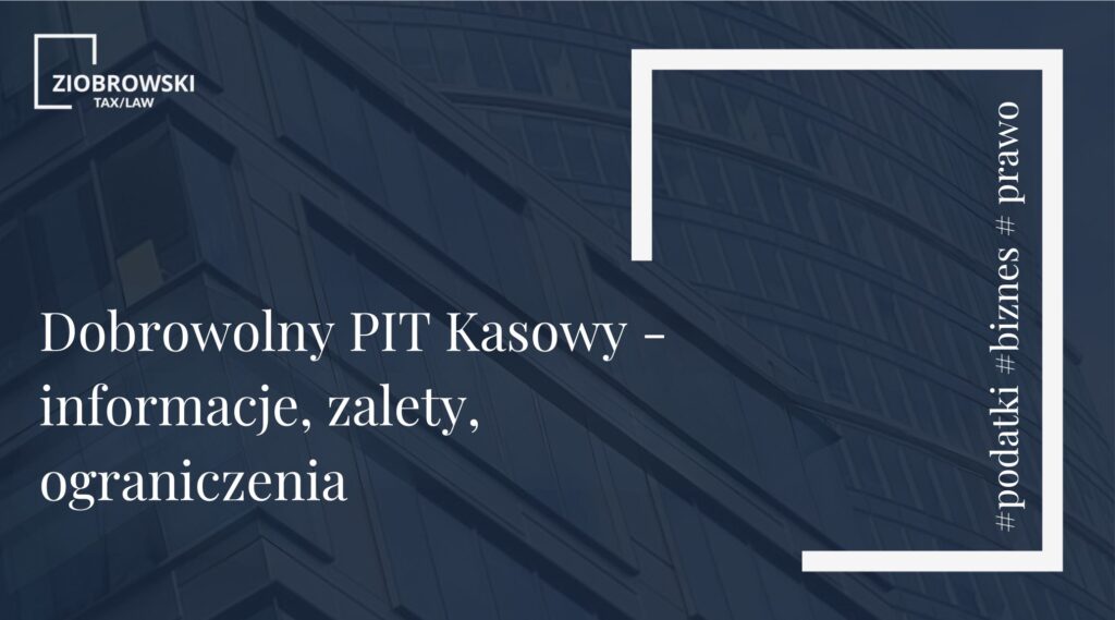 Dobrowolny PIT Kasowy informacje, zalety, ograniczenia (1)