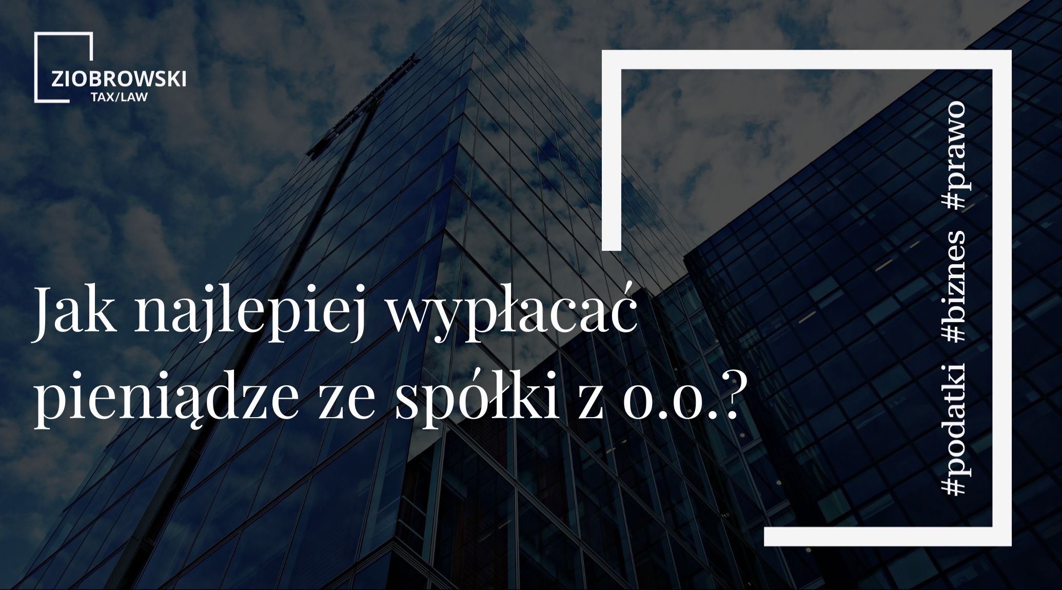 Jak najlepiej wypłacać pieniądze ze spółki z o.o