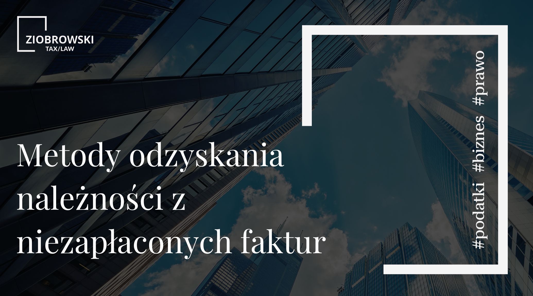 Metody odzyskania należności z niezapłaconych faktur