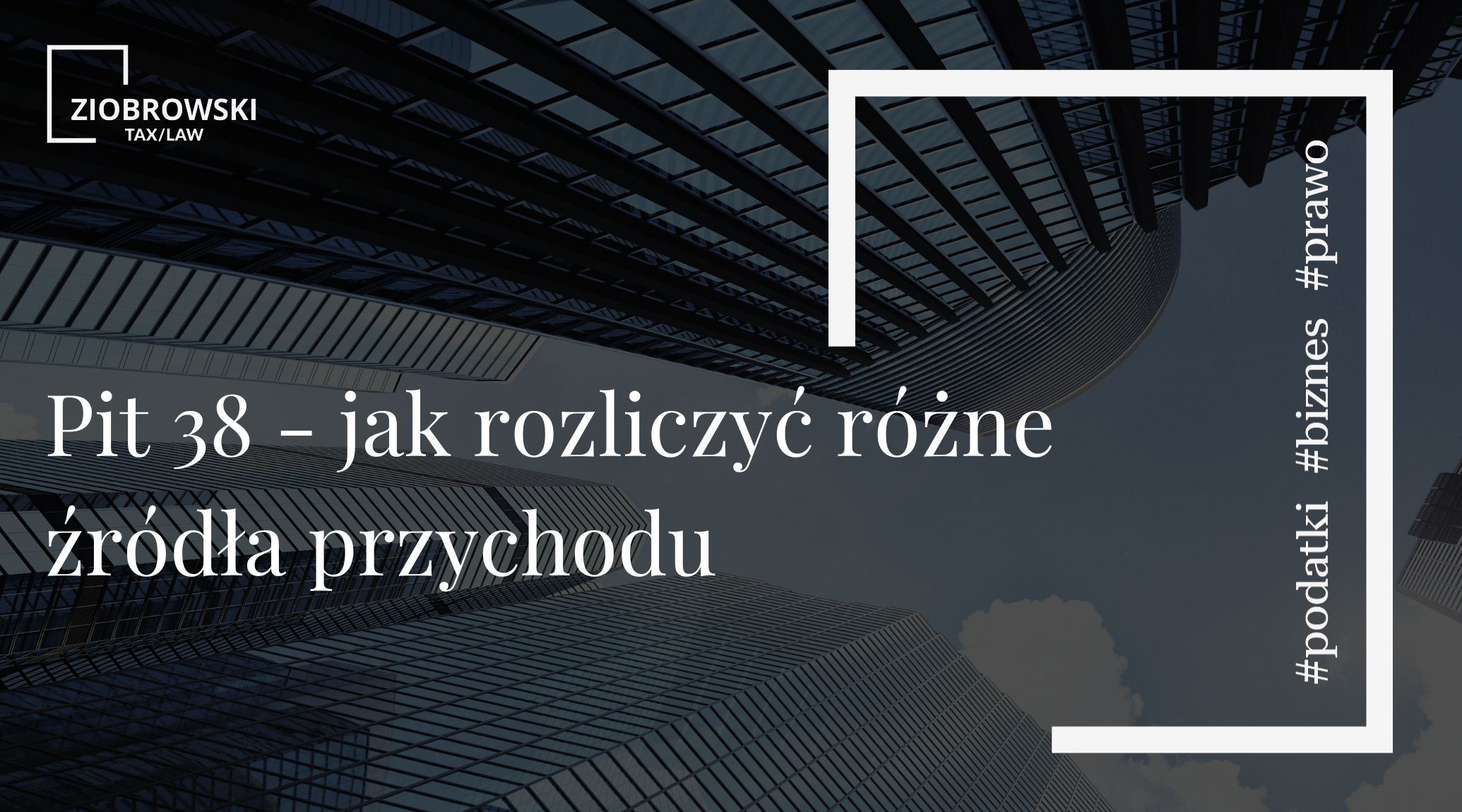 Pit 38 jak rozliczyć różne źródła przychodu