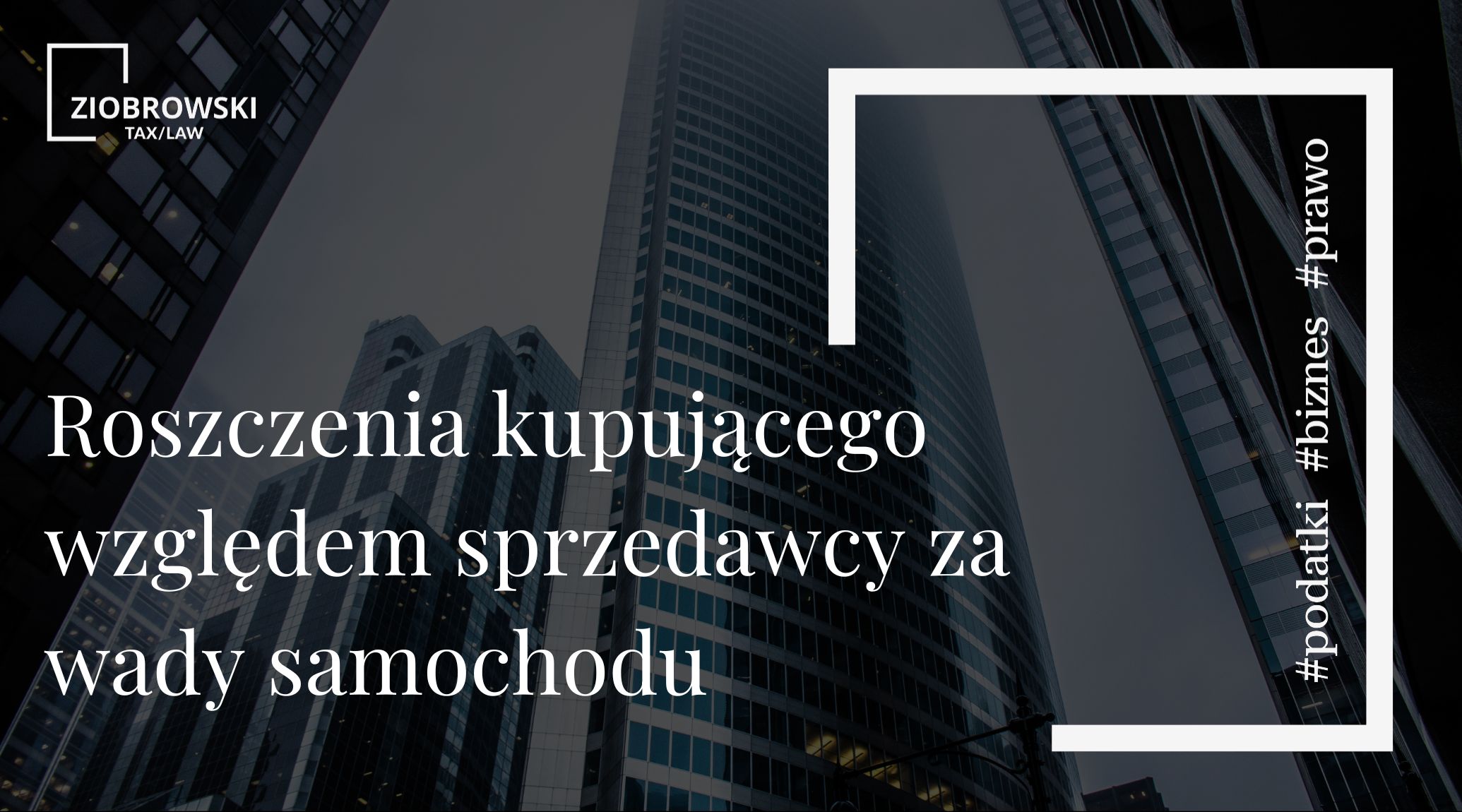 Roszczenia kupującego względem sprzedawcy za wady samochodu
