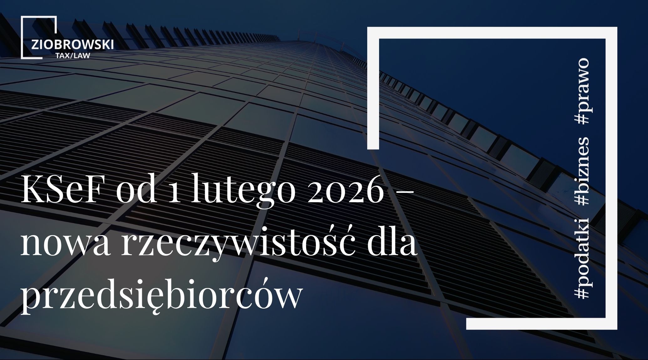 KSeF od 1 lutego 2026 – koniec papierowych faktur i nowa rzeczywistość dla przedsiębiorców