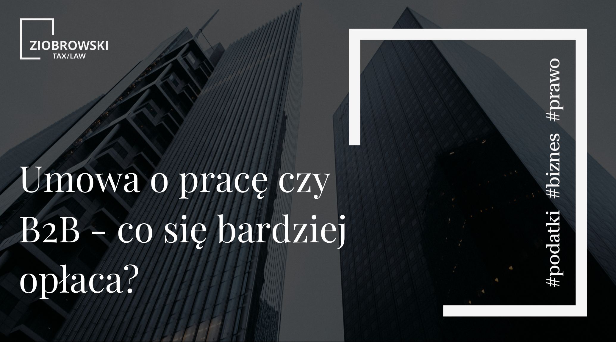 Umowa o pracę czy B2B co się bardziej opłaca