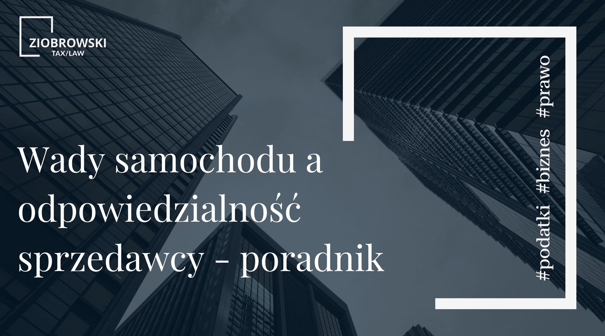 Wady samochodu a odpowiedzialność sprzedawcy – poradnik prawny dla kupujących (1)